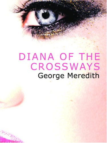 Diana of the Crossways by George Meredith