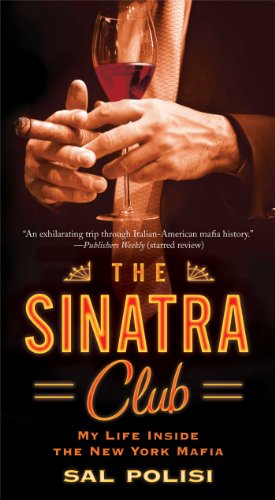 The Sinatra Club: My Life Inside the New York Mafia by Steve Dougherty