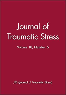 Journal of Traumatic Stress, No. 6 (Jts - Single Issue Journal of Traumatic Stress)