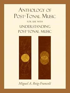 Anthology of Post-Tonal Music by Miguel Roig-Francoli