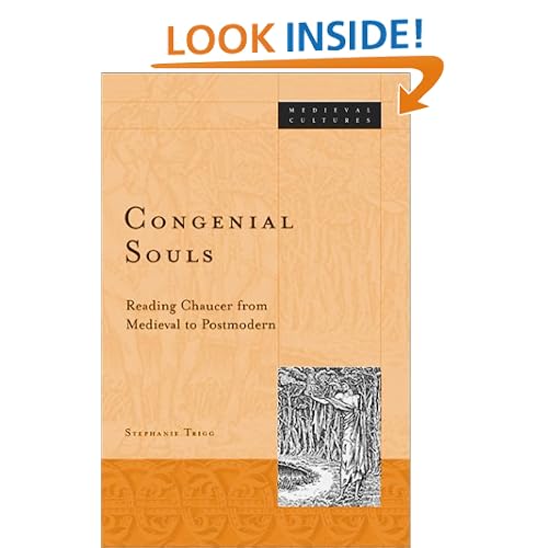Congenial Souls: Reading Chaucer from Medieval to Postmodern (Medieval Cultures)