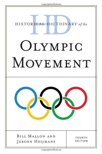Historical Dictionary of the Olympic Movement by Bill Mallon