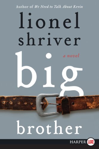 Big Brother LP: A Novel by Lionel Shriver