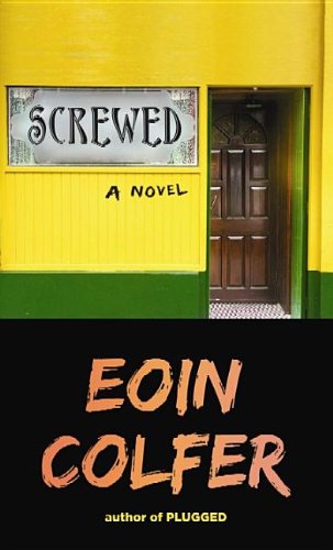 Screwed by Eoin Colfer