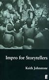 Impro for Storytellers: Theatresports and the Art of Making Things Happen by Keith Johnstone (1999-05-17) - 