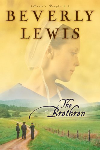 The Brethren (Annie's People Series #3) by Beverly Lewis