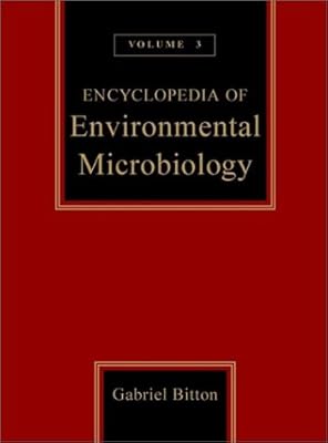 Encyclopedia of Environmental Microbiology, Volume 3