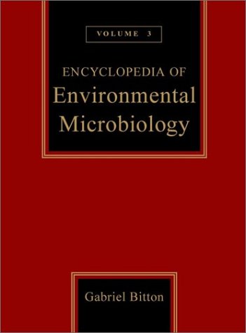 Encyclopedia of Environmental Microbiology, Volume 3 by Gabriel Bitton