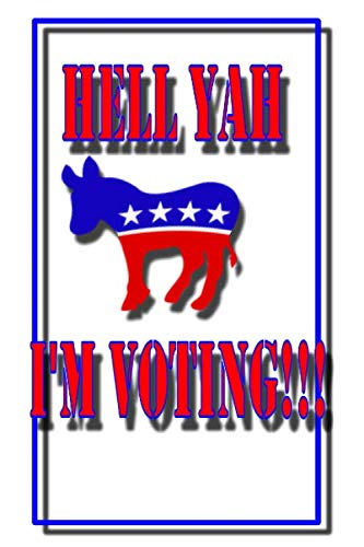 Hell Yah I'm Voting: Political Analitical Composition Book by Ronnie Young