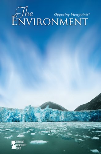 The Environment (Opposing Viewpoints) by Louise Gerdes