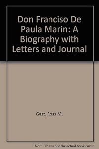 Don Francisco de Paula Marin: The Letters and Journal of Francisco de Paula Marin by Ross H. Gast (1973-01-01)