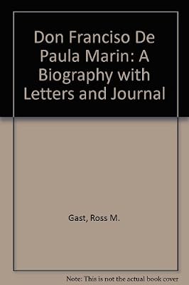 Don Francisco de Paula Marin: The Letters and Journal of Francisco de Paula Marin by Ross H. Gast (1973-01-01)