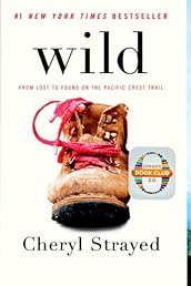 Wild: From Lost to Found on the Pacific Crest Trail (Vintage)