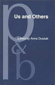 Us and Others: Social identities across languages, discourses and cultures (Pragmatics & Beyond New Series) by Anna Duszak †