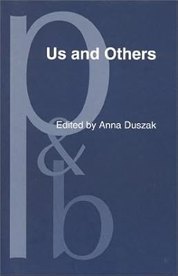 Us and Others: Social identities across languages, discourses and cultures (Pragmatics & Beyond New Series)