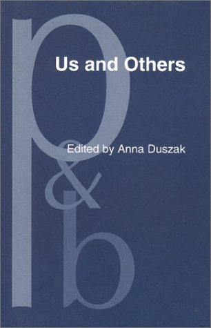 Us and Others: Social identities across languages, discourses and cultures (Pragmatics & Beyond New Series) by Anna Duszak †