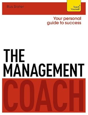 The Management Coach: A Teach Yourself Personal Guide to Success