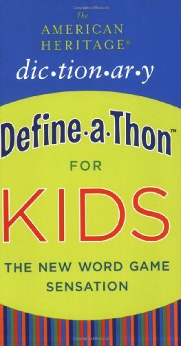 American Heritage Dictionary Define-A-Thon For Kids by Editors of the American Heritage Di
