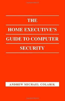 The Home Executive's Guide to Computer Security