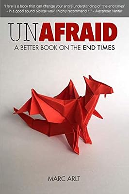 UNAFRAID: A Better Book on the End Times