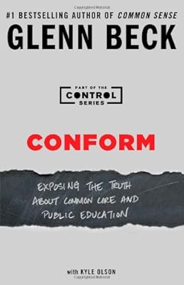 Conform: Exposing the Truth About Common Core and Public Education