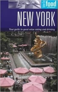 Time for Food New York: Good Value Eating and Drinking by Thomas Cook Ltd.