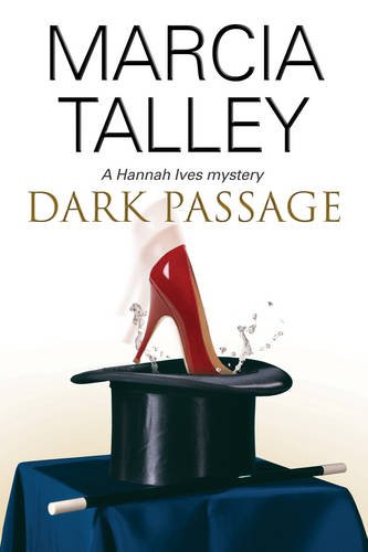 Dark Passage (A Hannah Ives Mystery) by Marcia Talley