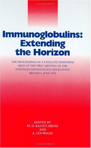 Immunoglobulins: Extending the Horizon by M.D. Kazatchkine