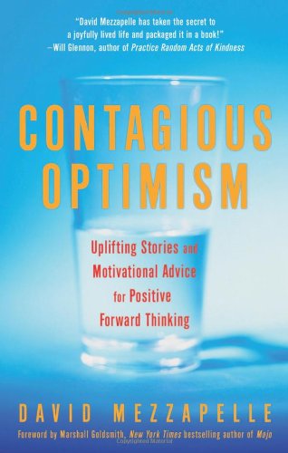 Contagious Optimism: Uplifting Stories and Motivational Advice for by David Mezzapelle