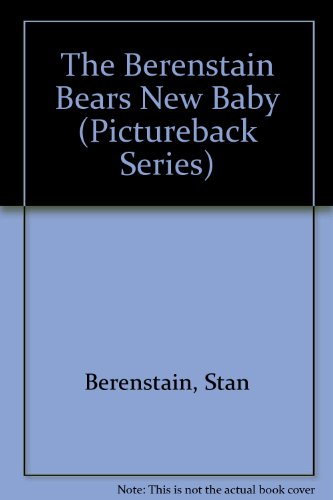 The Berenstain Bears New Baby by Stan Berenstain