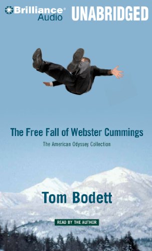 Free Fall of Webster Cummings, The - The American Odyssey Collection by Tom Bodett