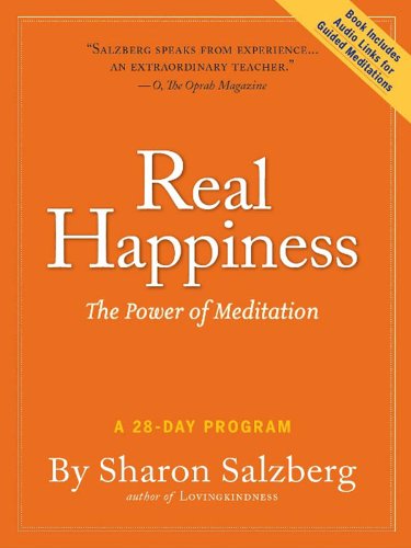 Real Happiness: The Power of Meditation by Sharon Salzberg
