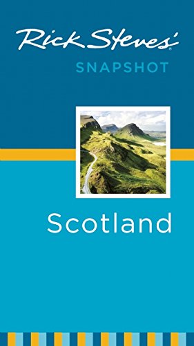 Rick Steves' Snapshot Scotland by Rick Steves