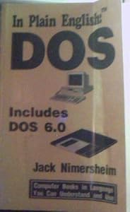 In Plain English: DOS : Includes DOS 6.0