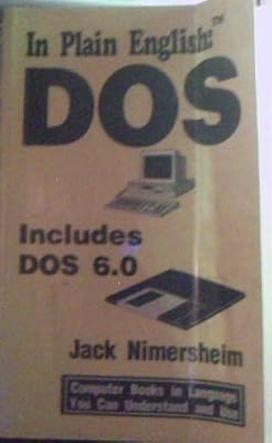 In Plain English: DOS : Includes DOS 6.0
