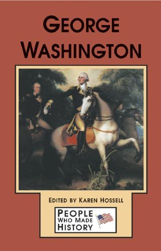 George Washington (People Who Made History) by Karen Price Hossell