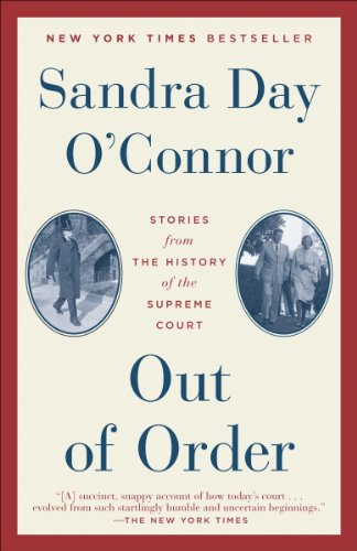 Out of Order: Stories from the History of the Supreme Court by Sandra Day O'Connor