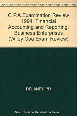 Wiley CPA Examination Review, Financial Accounting and Reporting: Business Enterprises