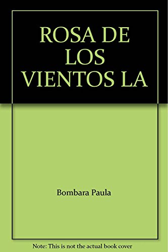 ROSA DE LOS VIENTOS LA by Paula Bombara