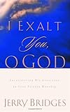 I Exalt You, O God: Encountering His Greatness in Your Private Worship
