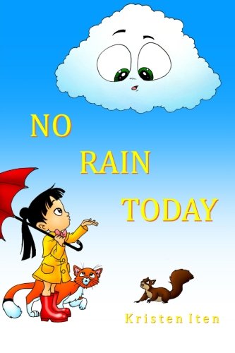 No Rain Today (Clouds in the Wide Blue Sky) (Volume 1)