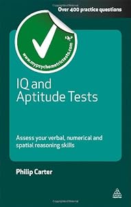 IQ and Aptitude Tests: Assess Your Verbal, Numerical and Spatial Reasoning Skills