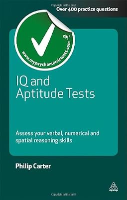 IQ and Aptitude Tests: Assess Your Verbal, Numerical and Spatial Reasoning Skills