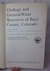 Geology and ground-water resources of Baca County, Colorado (Geological Survey water-supply paper)