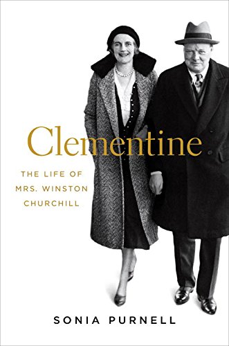 Clementine: The Life of Mrs. Winston Churchill by Sonia Purnell