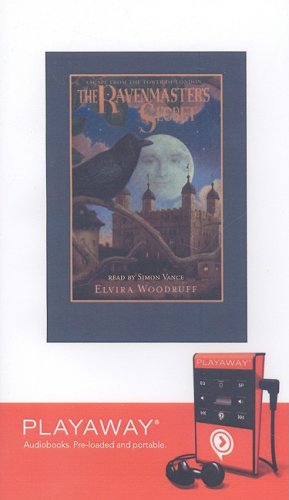 The Ravenmaster's Secret: Library Edition by Elvira Woodruff