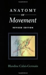 Anatomy of Movement by Blandine Calais-Germain
