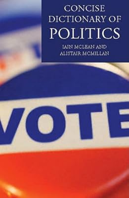 The Concise Oxford Dictionary of Politics