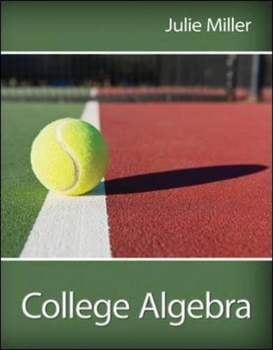 College Algebra by Julie Miller