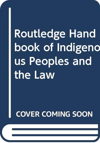 Routledge Handbook of Indigenous Peoples and the Law by Mark Harris